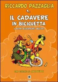 Il cadavere in bicicletta e altri divertenti delitti Miglior Prezzo