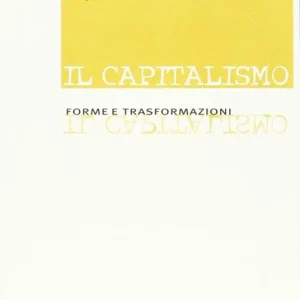 Più Venduto Capitalismo. Forme e trasformazione