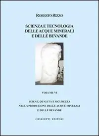 Prezzo Conveniente Scienza e tecnologia delle acque minerali e delle bevande. Vol. 6