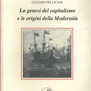 Bestseller La genesi del capitalismo e le origini della modernità