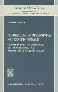 Soddisfatti O Rimborsati Il principio di offensività nel diritto penale. Canone di politica criminale, criterio ermeneutico, parametro di ragionevolezza