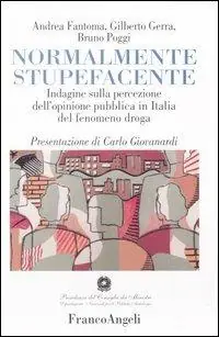 Normalmente stupefacente. Indagine sulla percezione dell‘opinione pubblica in Italia del fenomeno droga Offerta Lampo