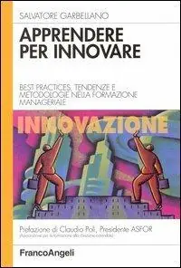 Prezzo Di Fabbrica Apprendere per innovare. Best practices, tendenze e metodologie nella formazione manageriale