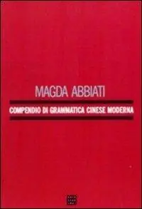 Compendio di grammatica cinese moderna Must-Have
