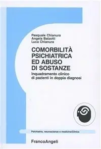 Compra Oggi Stesso Comorbilità psichiatrica ed abuso di sostanze. Inquadramento clinico di pazienti in doppia diagnosi