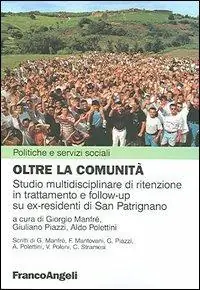 Reso Gratuito Oltre la comunità. Studio multidisciplinare di ritenzione in trattamento e follow-up su ex-residenti di San Patrignano