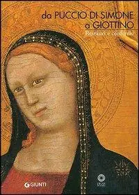 Promozione Da Puccio di Simone a Giottino. Restauri e conferme
