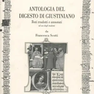 Antologia del digesto di Giustiniano. Testi tradotti e annotati ad uso degli studenti Prezzo Di Fabbrica