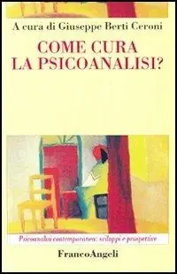 Come cura la psicoanalisi? Miglior Prezzo