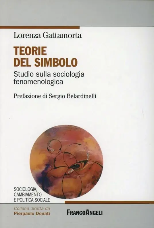 Teorie del simbolo. Studio sulla sociologia fenomenologica Nuova Collezione