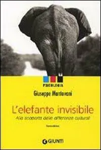 Prezzo Scontato L‘elefante invisibile. Alla scoperta delle differenze culturali
