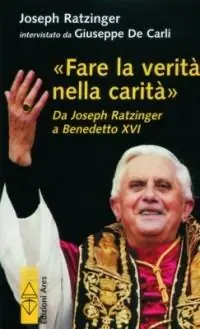 Fare la verità nella carità. Da J. Ratzinger a Benedetto XVI Offerta Del Giorno