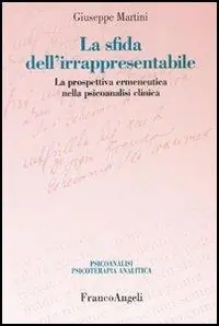 Vendita Finale La sfida dell‘irrappresentabile. La prospettiva ermeneutica nella psicoanalisi clinica