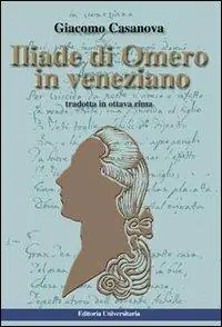 Iliade di Omero. Testo veneziano Professionale