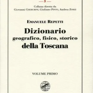 Dizionario geografico fisico storico della Toscana Prezzo Di Fabbrica