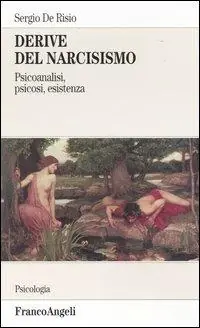 Miglior Prezzo Derive del narcisismo. Psicoanalisi, psicosi, esistenza