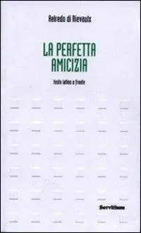 La perfetta amicizia. Testo latino a fronte Ultima Occasione