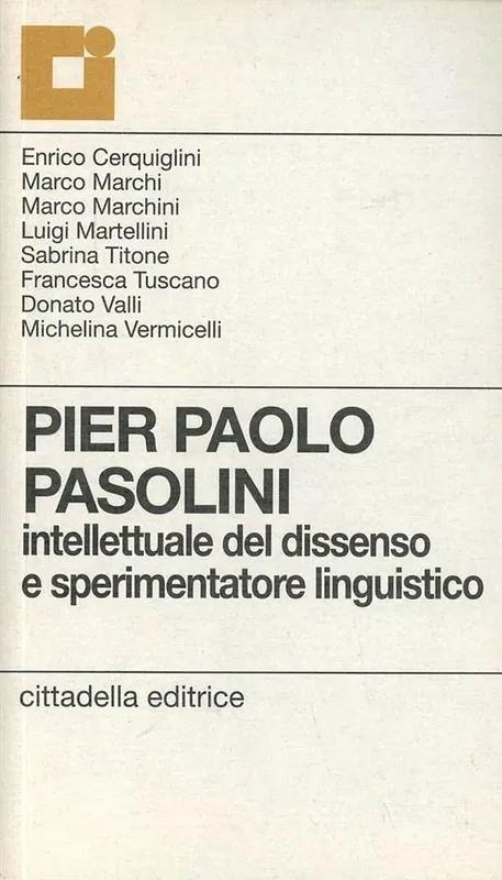 Di Tendenza Pier Paolo Pasolini. Intellettuale del dissenso e sperimentatore linguistico