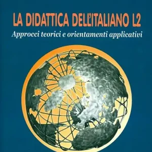 Offerta Del Giorno La didattica dell‘italiano L2. Approcci teorici e orientamenti applicativi