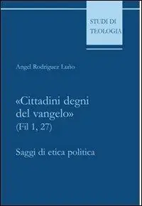 A Buon Prezzo «Cittadini degni del vangelo» (Fil 1,27). Saggi di etica politica