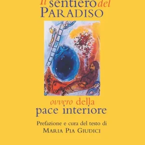 Prezzo Conveniente Il sentiero del paradiso. Della pace interiore