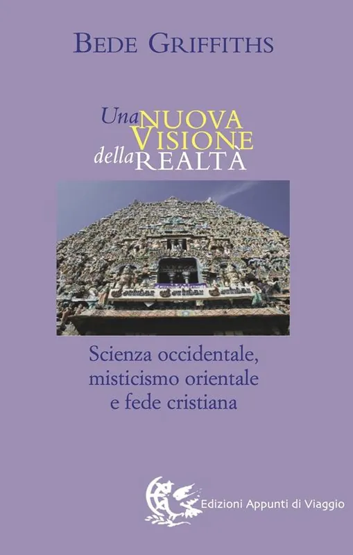 Una nuova visione della realtà. Scienza occidentale, misticismo orientale e fede cristiana Popolare