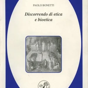 Discorrendo di etica e bioetica Consegna Rapida