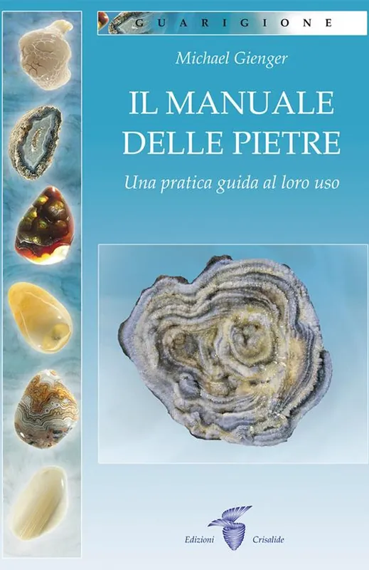 Il manuale delle pietre. Una pratica guida al loro uso Sconto