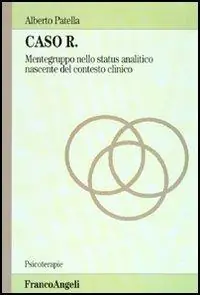 Caso R. Mente-gruppo nello status analitico nascente del contesto clinico Prezzo Scontato