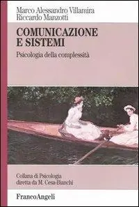 Comunicazione e sistemi. Psicologia della complessità Ultima Occasione