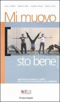 Promo Stagionale Mi muovo sto bene. Benessere movimento e sport. Dalla scuola dell‘infanzia alla superiore