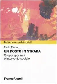 Compra Oggi Stesso Un posto in strada. Gruppi giovanili e intervento sociale