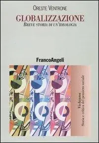 Spedizione Espresso Globalizzazione. Breve storia di un‘ideologia