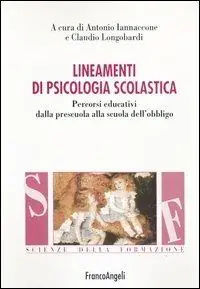 Prezzo Di Fabbrica Lineamenti di psicologia scolastica. Percorsi educativi dalla prescuola alla scuola dell‘obbligo