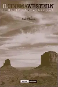 Il cinema western da Griffith a Peckinpah Più Venduto