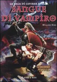 Sangue di vampiro. La saga di Gotrek e Felk Popolare