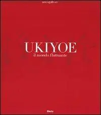 Compra Oggi Stesso Ukiyoe. Il mondo fluttuante. Catalogo della mostra (Milano, 7 febbraio-30 maggio 2004). Ediz. illustrata