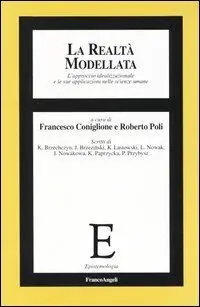 Promo Stagionale La realtà modellata. L‘approccio idealizzazionale le sue applicazioni nelle scienze umane