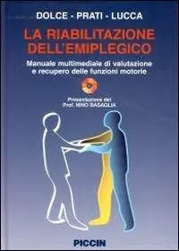 Nuovo Arrivo La riabilitazione dell‘emiplegico. Con CD-ROM