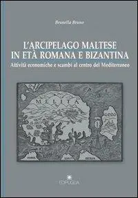 Subito Disponibile L‘ arcipelago maltese in età romana e bizantina