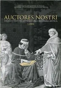 Auctores nostri. Studi e testi di letteratura cristiana antica (2004). Vol. 1 Occasione Imperdibile