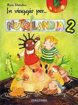 Promo Stagionale In viaggio per Nutrilandia. Educazione alimentare. Libro didattico con canzoni. Con CD Audio. Vol. 2