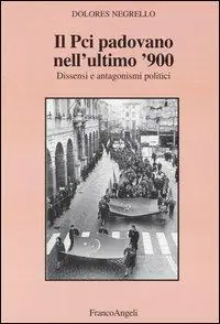 Il PCI padovano nell‘ultimo ‘900. Dissenzi e antagonismi politici Spedizione Espresso