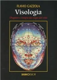 Visologia. Diagnosi e terapia dai segni del viso Spedito Oggi