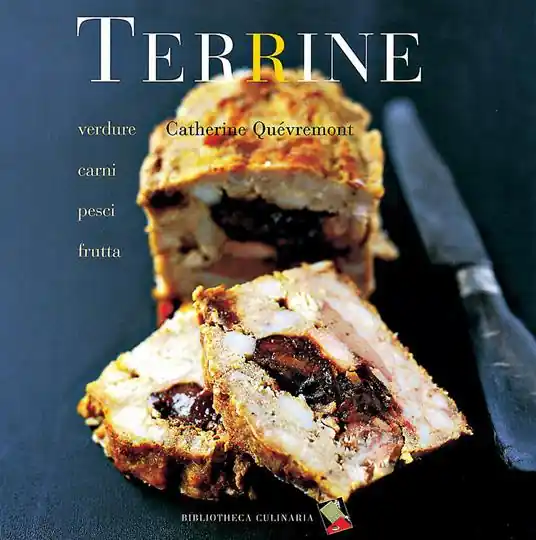 Direttamente Dal Produttore Terrine. Verdure, carni, pesci, frutta. Ediz. a colori