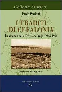 Bestseller I traditi di Cefalonia. La vicenda della divisione Acqui 1943-1944