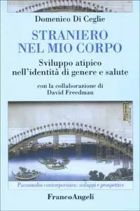 Straniero nel mio corpo. Sviluppo atipico nell‘identità di genere e salute Offerta