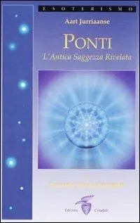 Miglior Prezzo Ponti. L‘antica saggezza rivelata. Vol. 1 L‘uomo nell‘universo