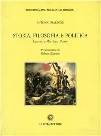 Prezzo Ridotto Storia, filosofia e politica. Camus e Merleau-Ponty