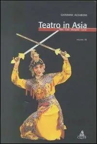 Saldi Teatro in Asia. Vol. 3 Tibet, Cina, Mongolia, Corea